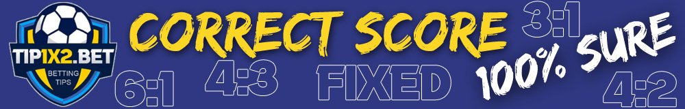 CORRECT SCORE 100% SURE